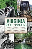 Virginia Rail Trails: Crossing the Commonwealth